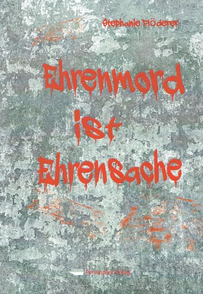 Product Image: Ehrenmord ist Ehrensache
