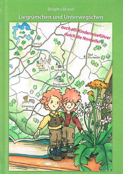 Liegrümchen und Unterwegschen … auch ein Kinderreiseführer durch die Nordeifel Essays & Short Stories
