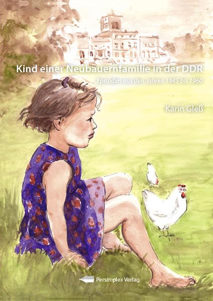 Kind einer Neubauernfamilie in der DDR: Episoden aus den Jahren 1945 bis 1960 Contemporary literature