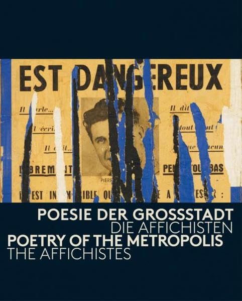 Poesie der Großstadt: Die Affichisten: Kat. Museum Tinguely / Schirn Kunsthalle Film, Art & Culture