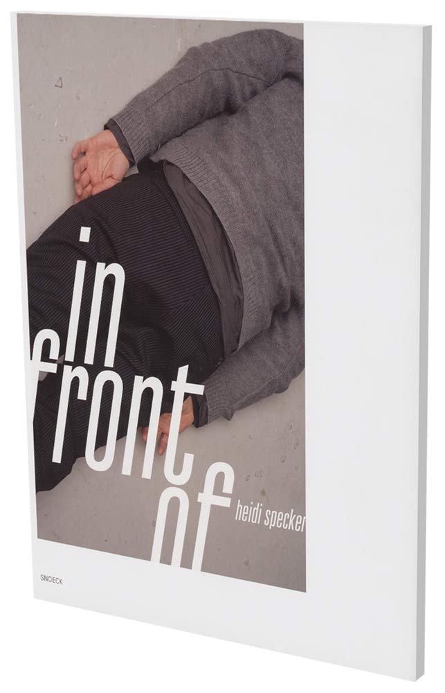 Heidi Specker: IN FRONT OF. Fotografien 2015: Kat. Berlinische Galerie Film, Art & Culture