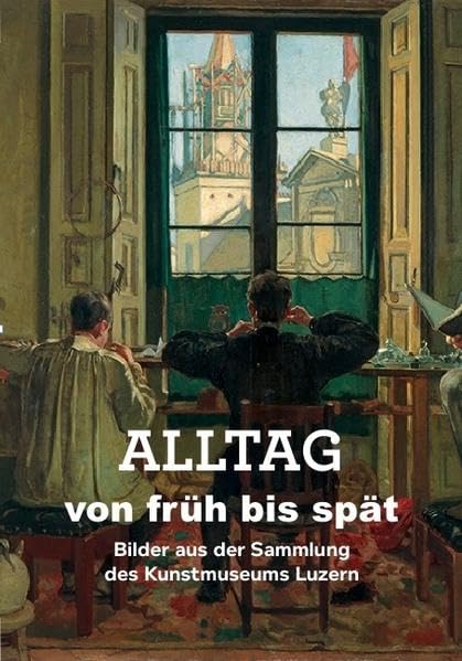 Alltag von früh bis spät: Bilder aus der Sammlung des Kunstmuseum Luzern Film, Art & Culture