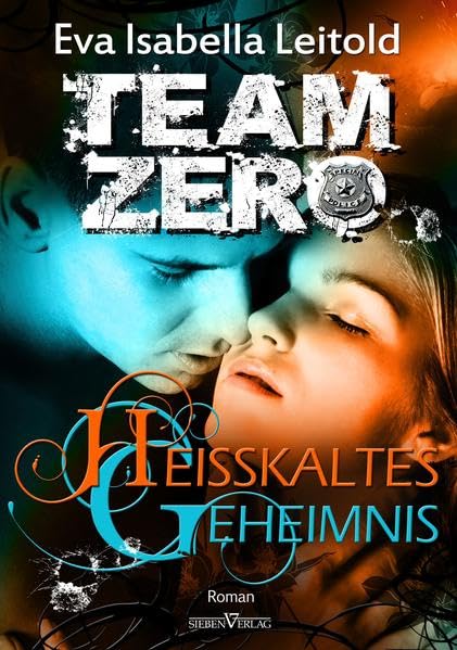 Heißkaltes Geheimnis: Team Zero 03 Contemporary literature