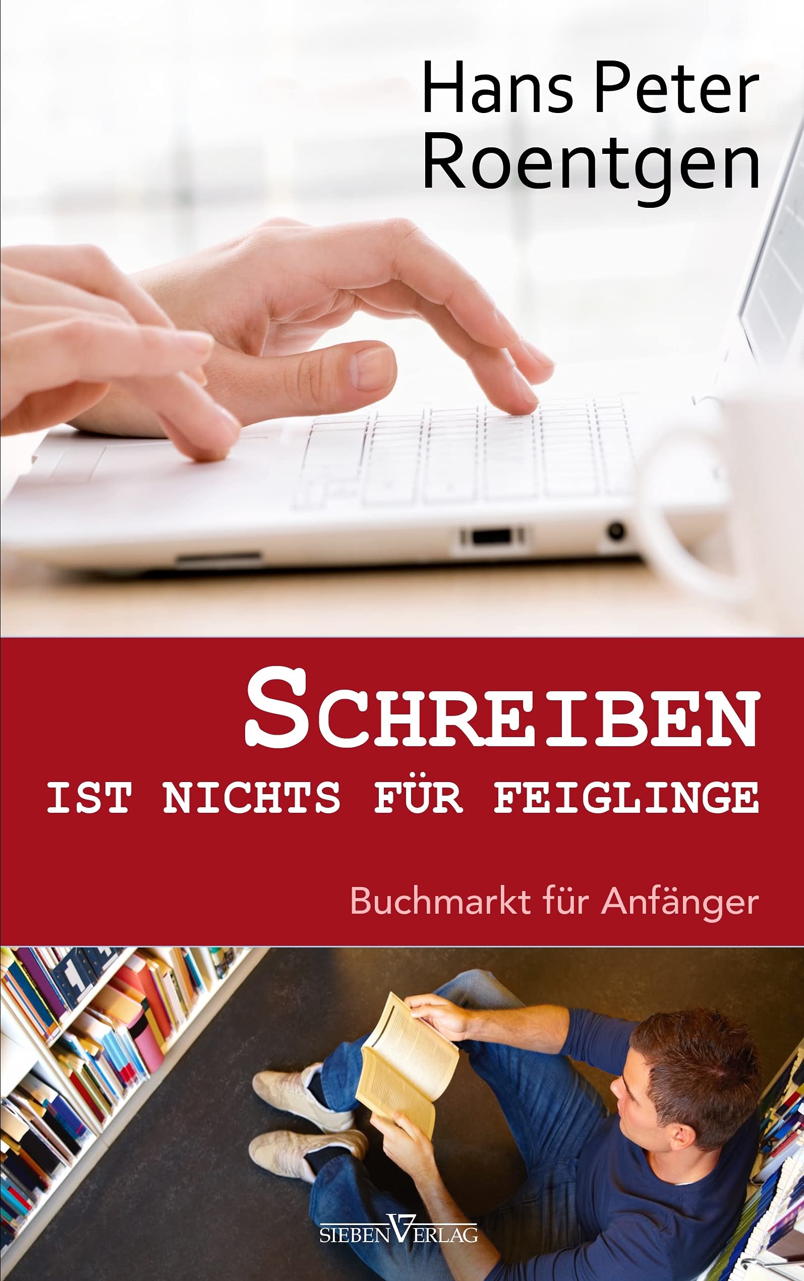 Schreiben ist nichts für Feiglinge: Buchmarkt für Anfänger Contemporary literature