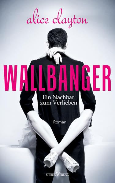 Wallbanger - Ein Nachbar zum Verlieben Contemporary literature