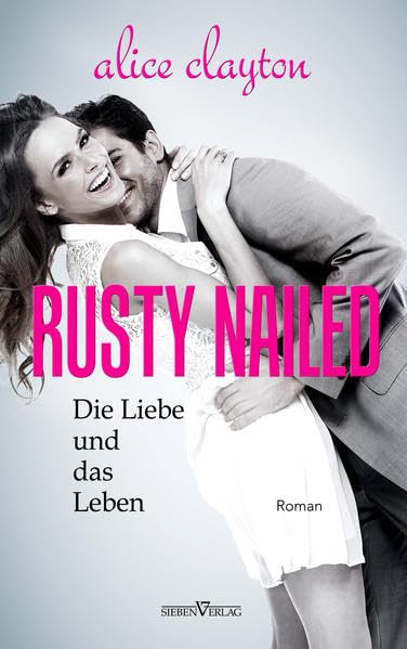 Rusty Nailed - Die Liebe und das Leben: The Cocktail Series 02 Contemporary literature