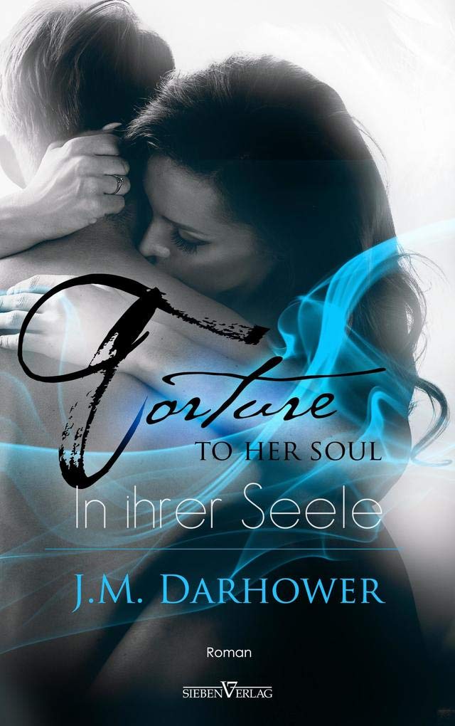 Torture to her soul - In ihrer Seele Books