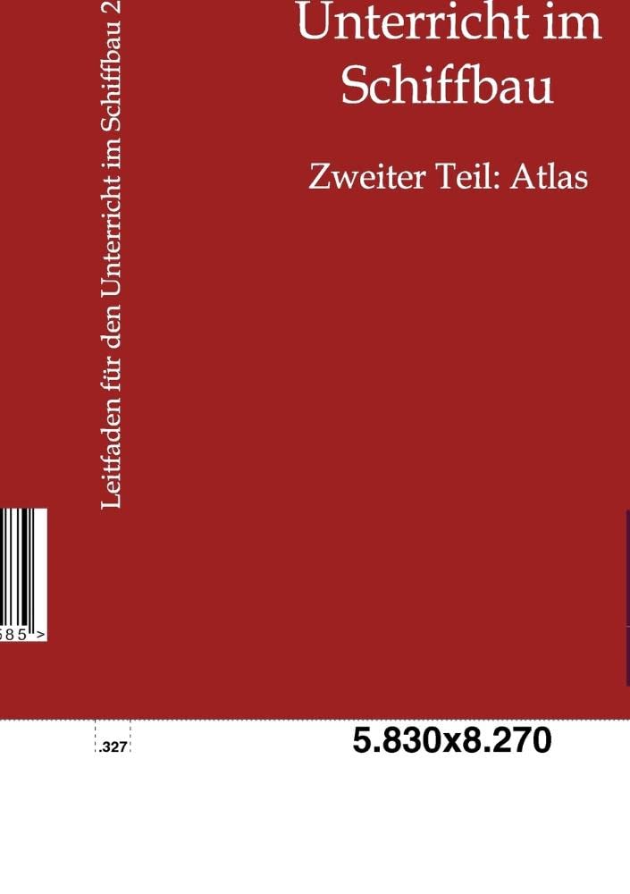 Leitfaden für den Unterricht im Schiffbau: Zweiter Band: Atlas: Zweiter Teil: Atlas Film, Art & Culture