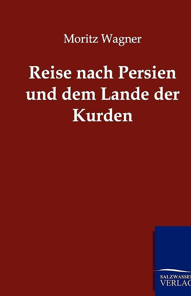 Reise nach Persien und und dem Lande der Kurden Leisure, Home & Garden