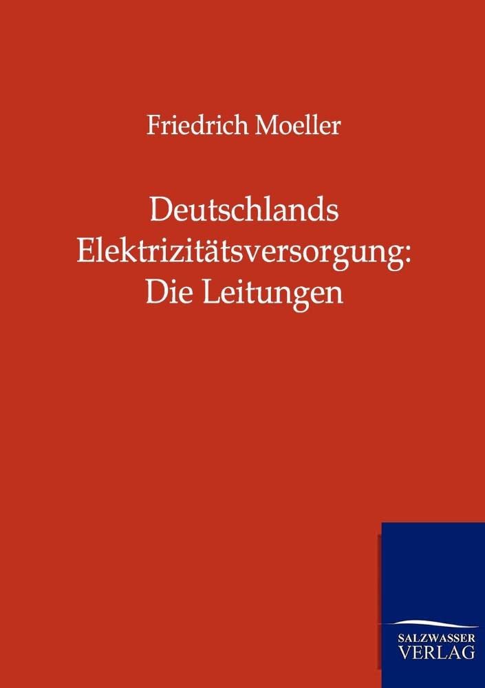 Deutschlands Elektrizitätsversorgung: Die Leitungen Media & Communication