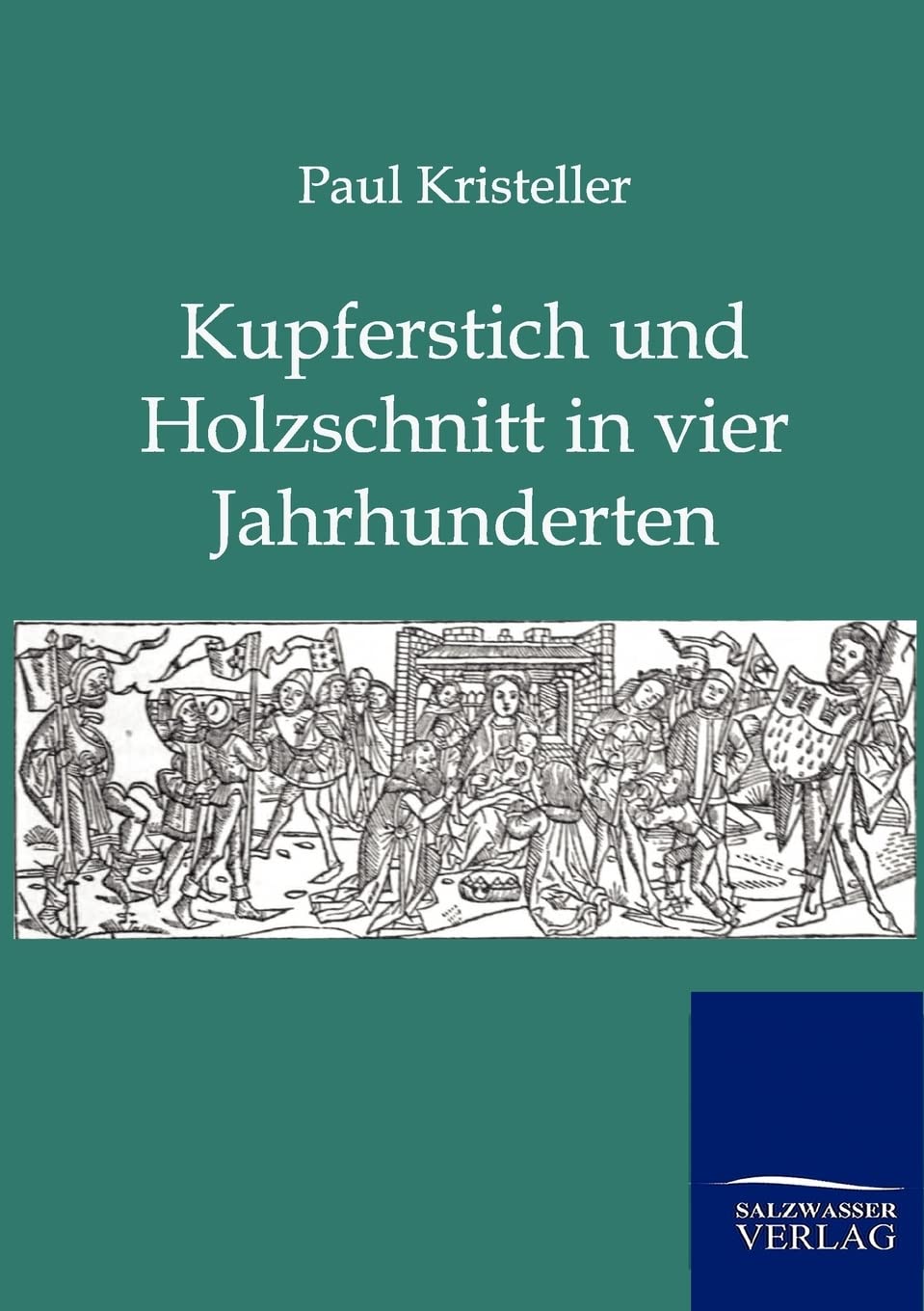 Kupferstich und Holzschnitt in vier Jahrhunderten Film, Art & Culture