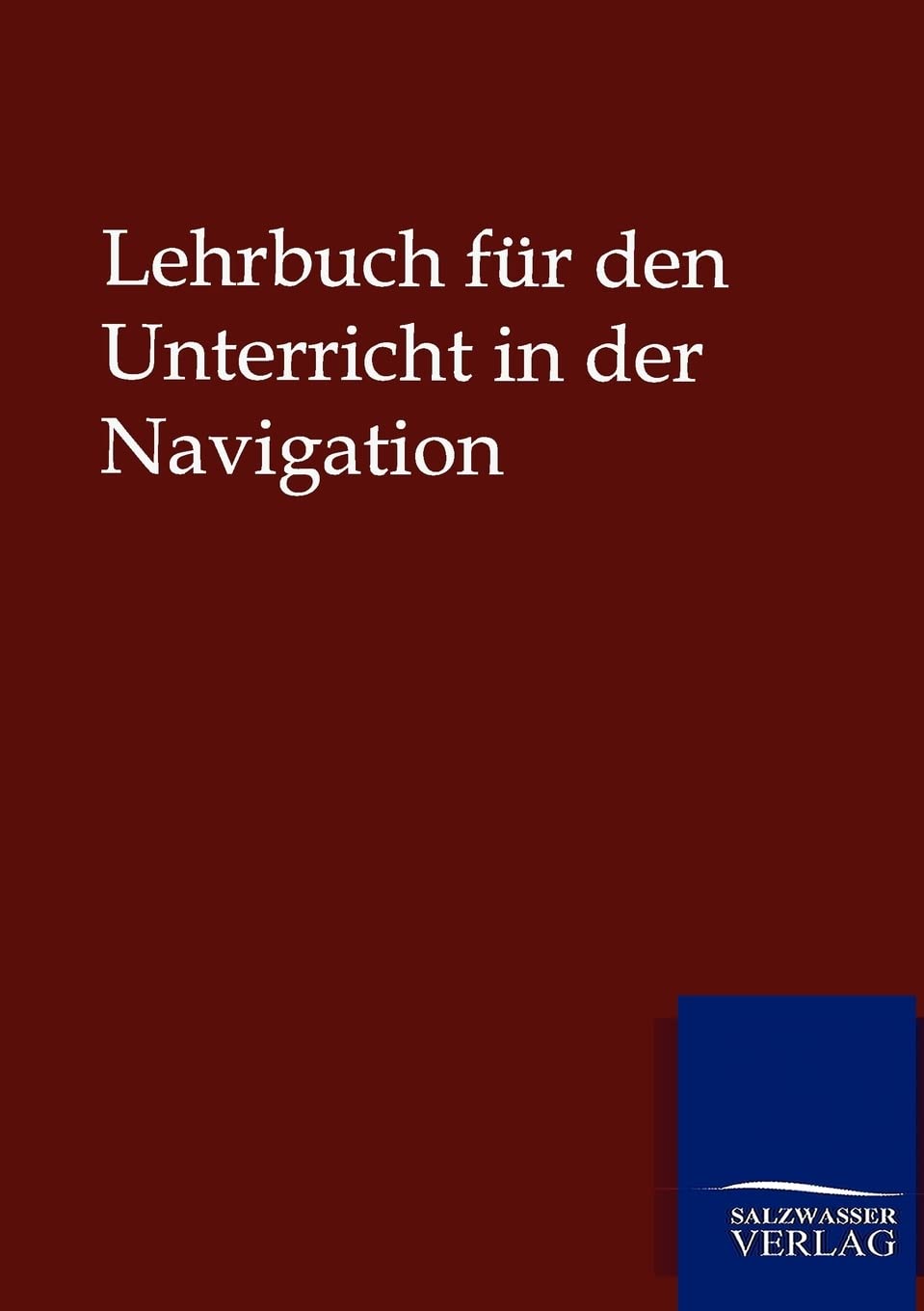 Lehrbuch für den Unterricht in der Navigation book