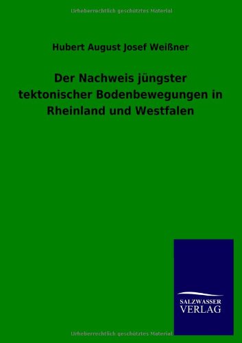 Der Nachweis jüngster tektonischer Bodenbewegungen in Rheinland und Westfalen Business & Technology