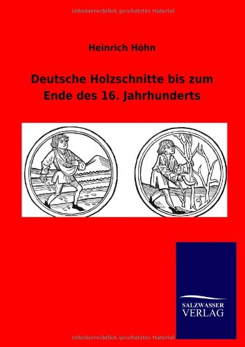 Deutsche Holzschnitte bis zum Ende des 16. Jahrhunderts Books