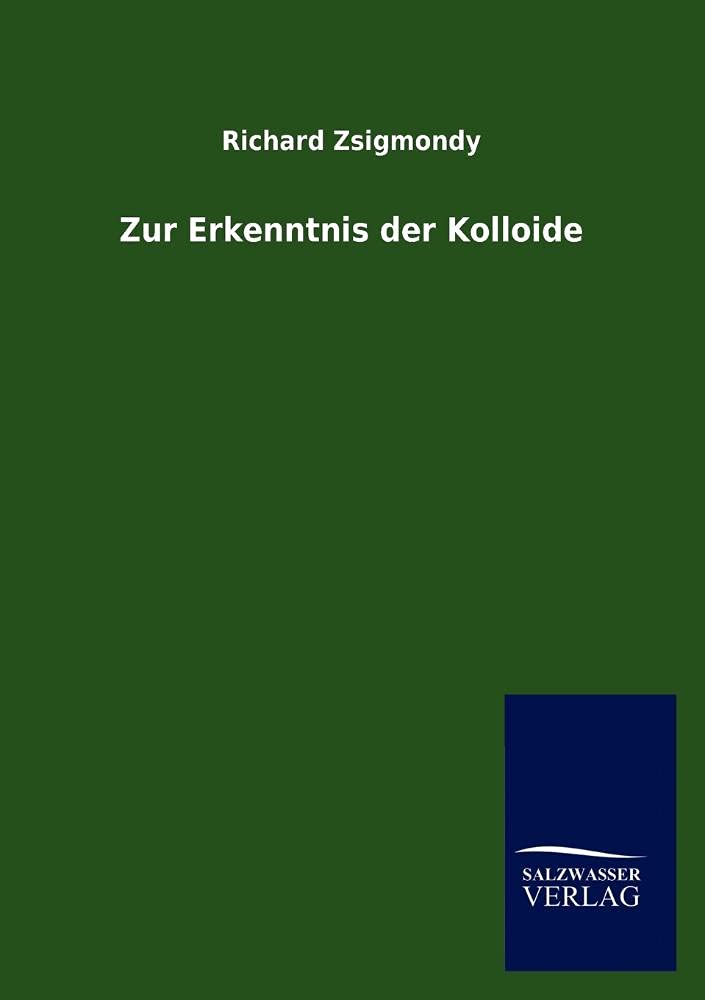 Zur Erkenntnis der Kolloide (Chemie Nobelpreisträger Schriften) Natural Sciences