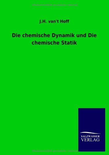 Die chemische Dynamik und Die chemische Statik Natural Sciences