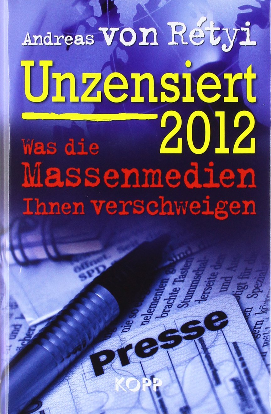 Unzensiert 2012: Was die Massenmedien Ihnen verschweigen Law