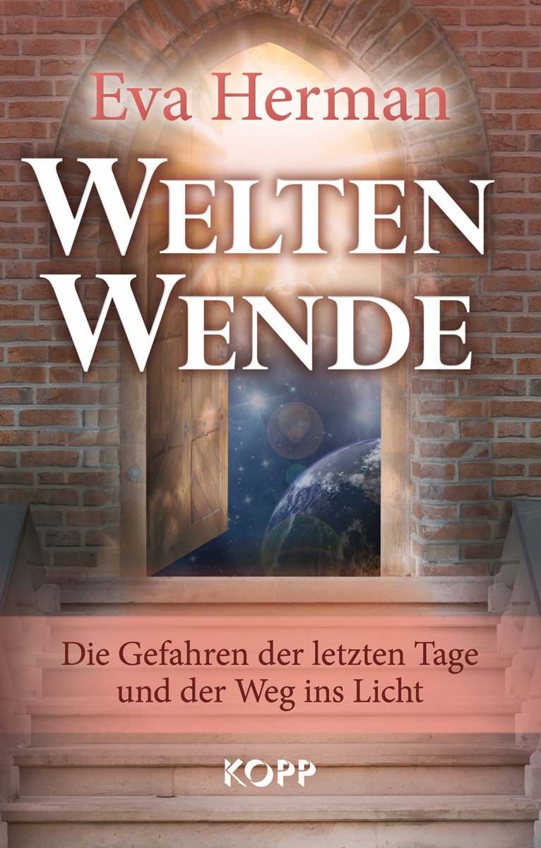 Weltenwende: Die Gefahren der letzten Tage und der Weg ins Licht Religion & Esotericism