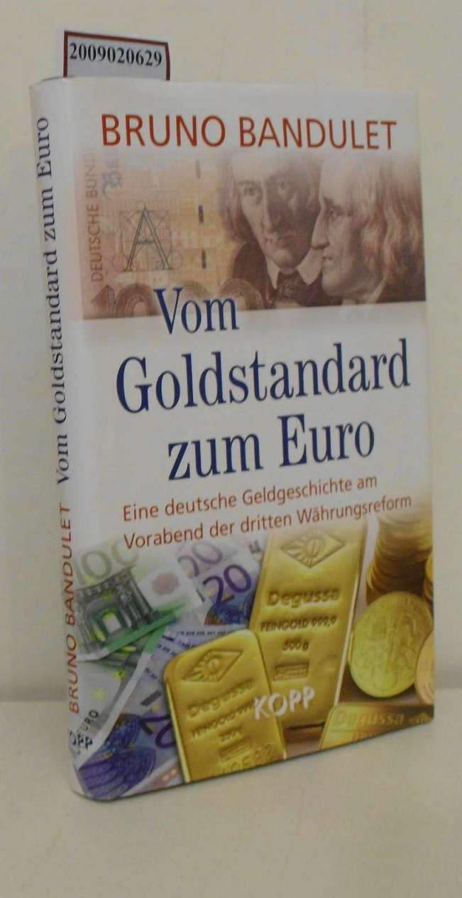 Vom Goldstandard zum Euro Business & Technology