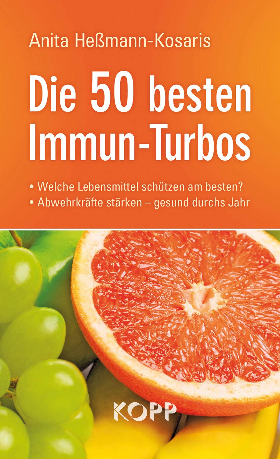 Die 50 besten Immun-Turbos - Welche Lebensmittel schützen am besten ? Abwehrkräfte stärken - Gesund durchs Jahr Books