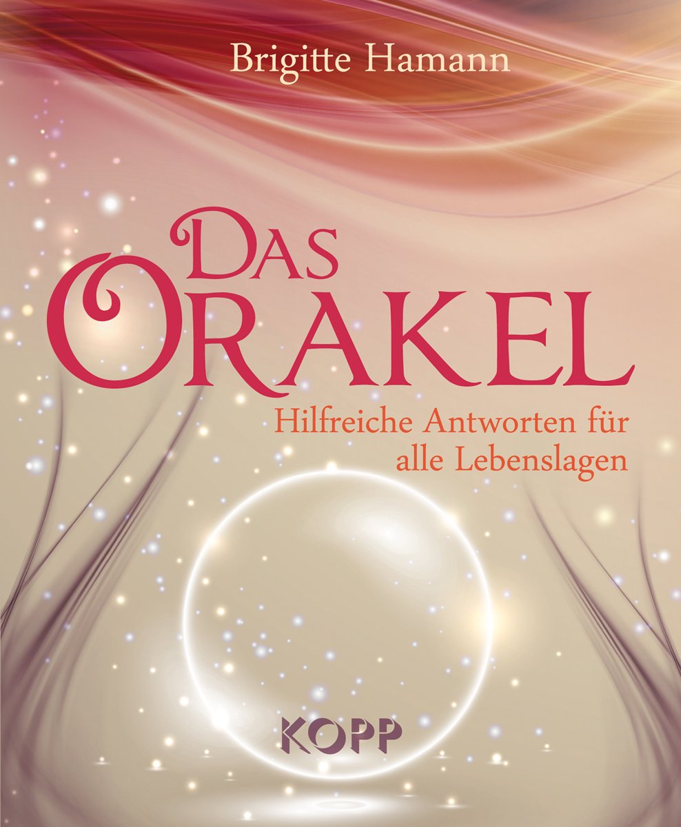 Das Orakel – Hilfreiche Antworten für alle Lebenslagen Religion & Esotericism