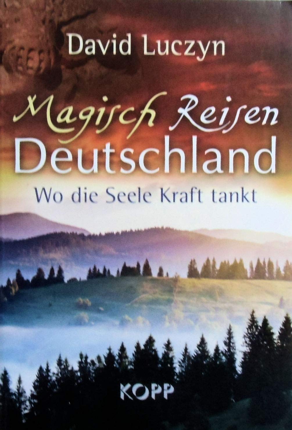 Magisch Reisen Deutschland. Wo die Seele Kraft tankt Books