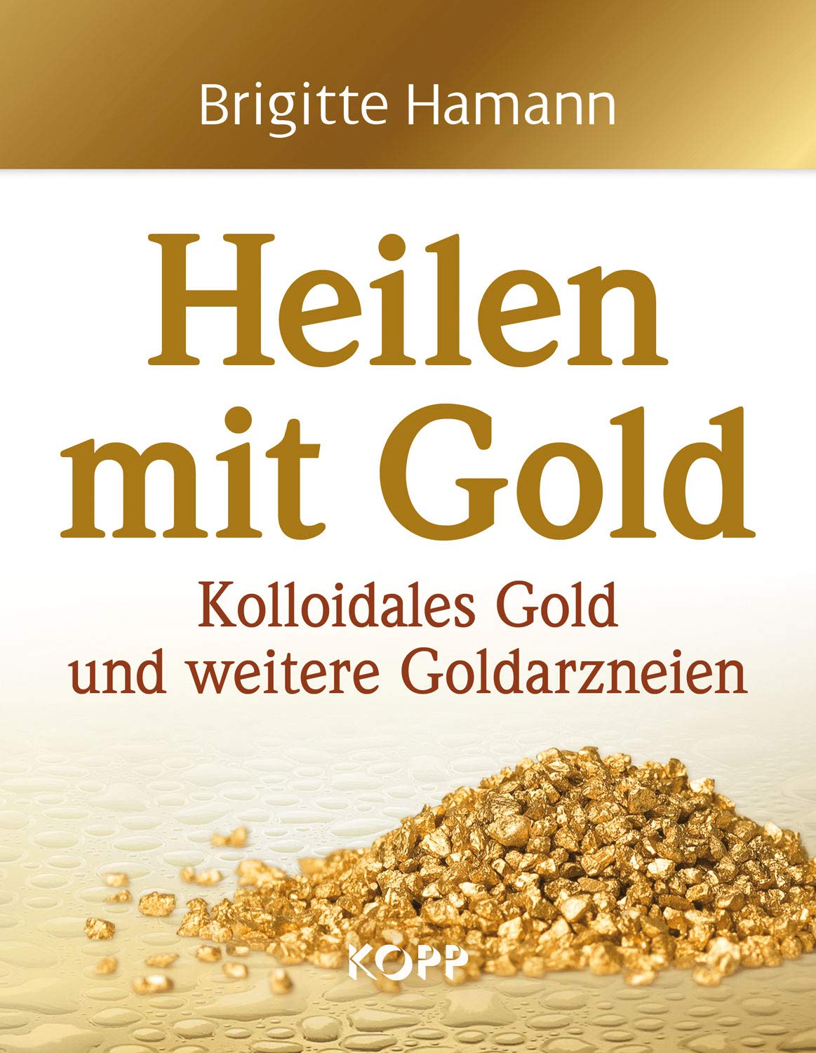 Heilen mit Gold Medicine