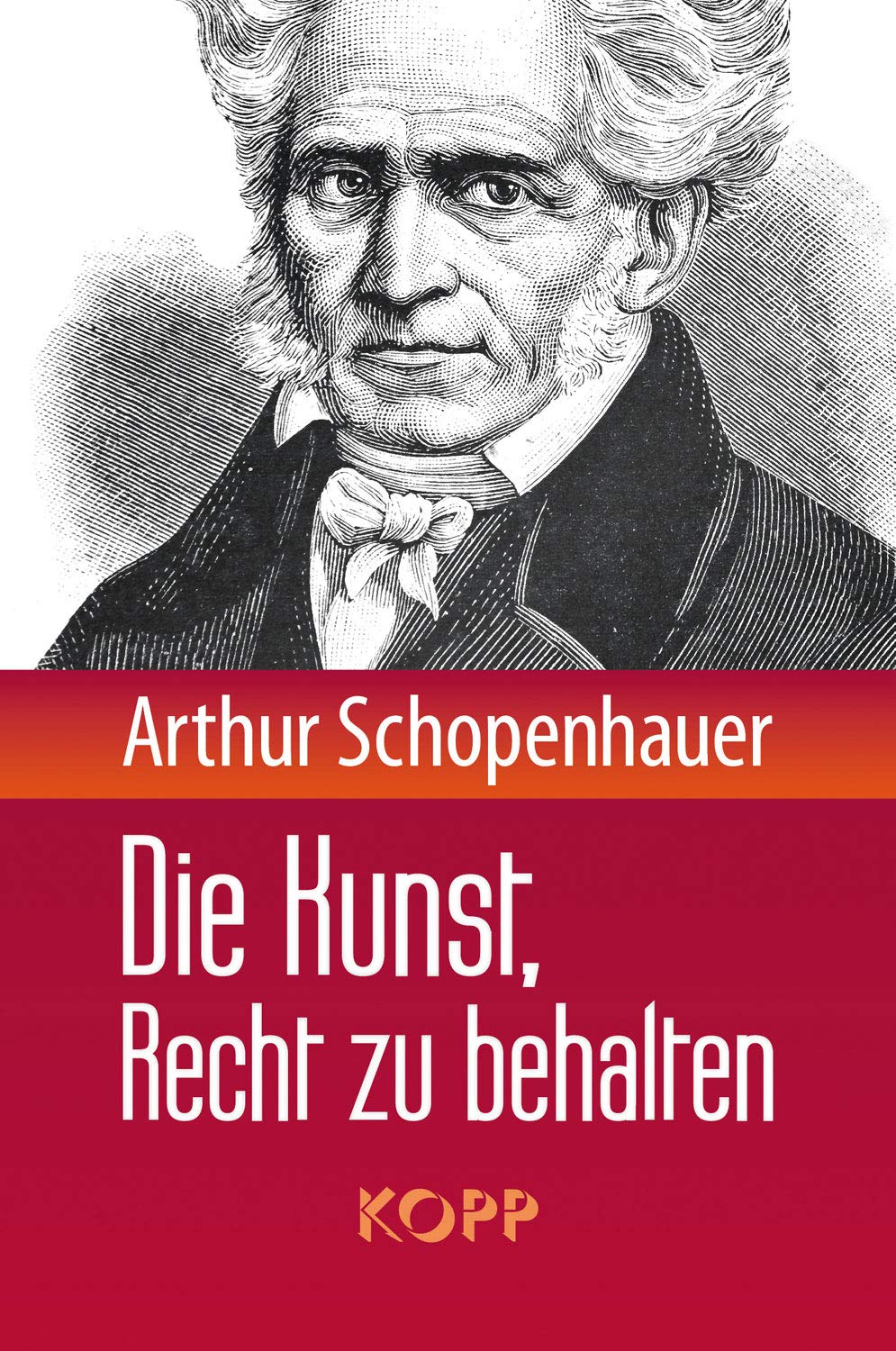 Arthur Schopenhauer: Die Kunst, Recht zu behalten. 9783864451218 ... Books