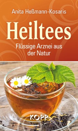 Heiltees - Flüssige Arznei aus der Natur Books