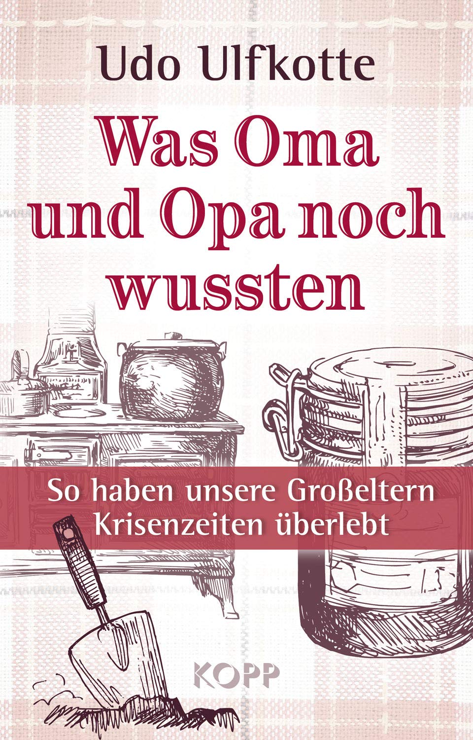 Was Oma und Opa noch wussten - Sonderausgabe Self-help