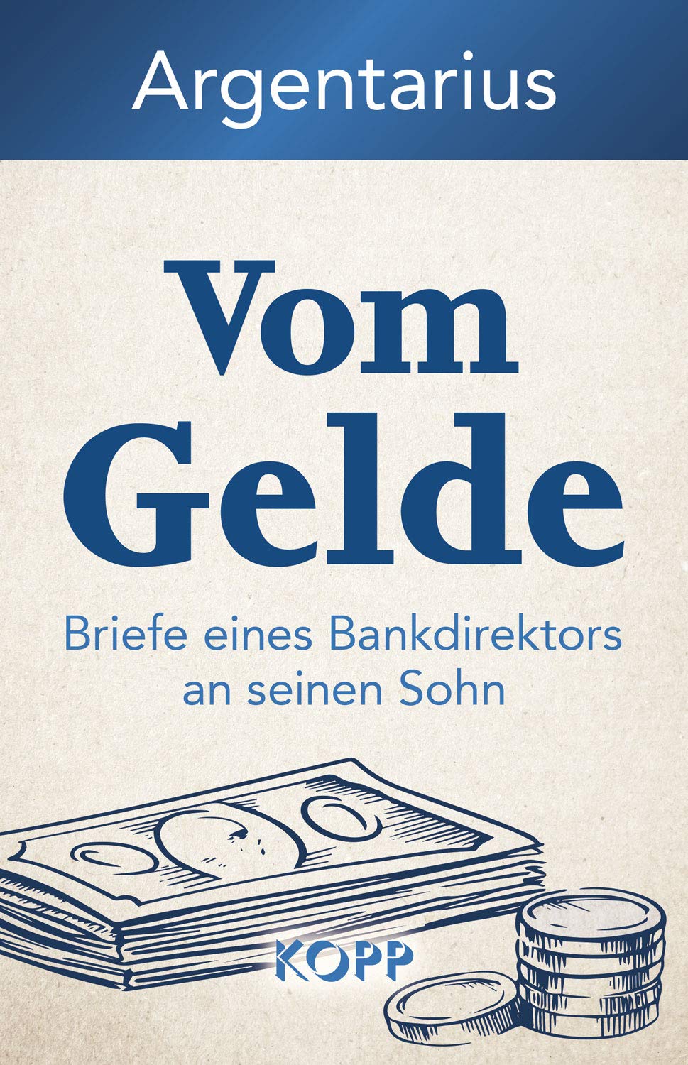 Vom Gelde - Briefe eines Bankdirektors an seinen Sohn Essays & Short Stories