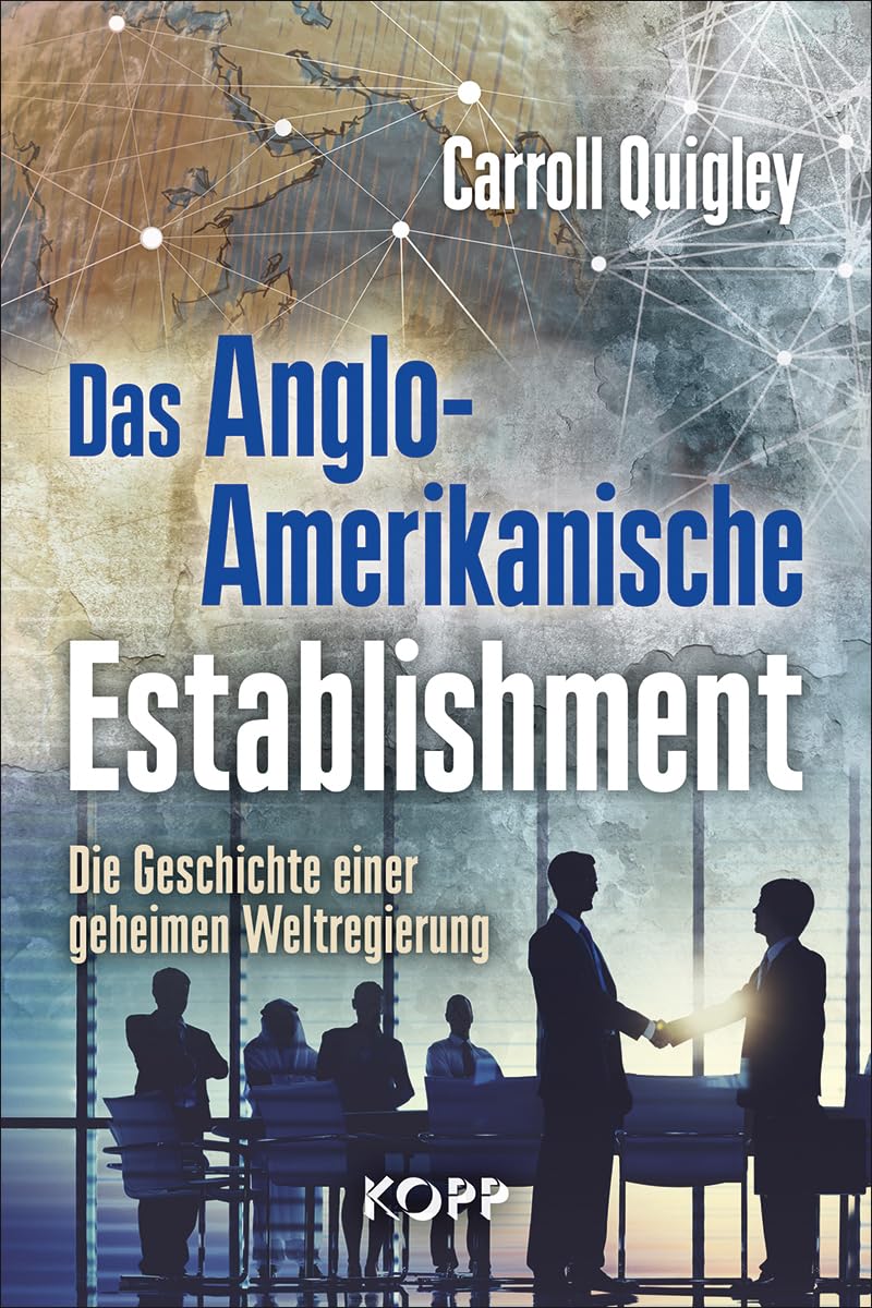 Das Anglo-Amerikanische Establishment Politics & History