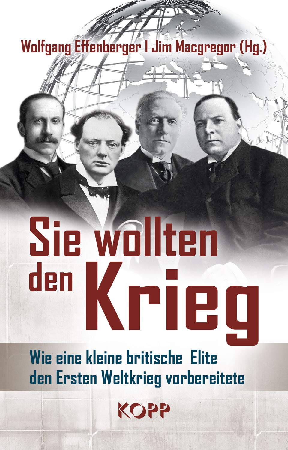 Sie wollten den Krieg Politics & History