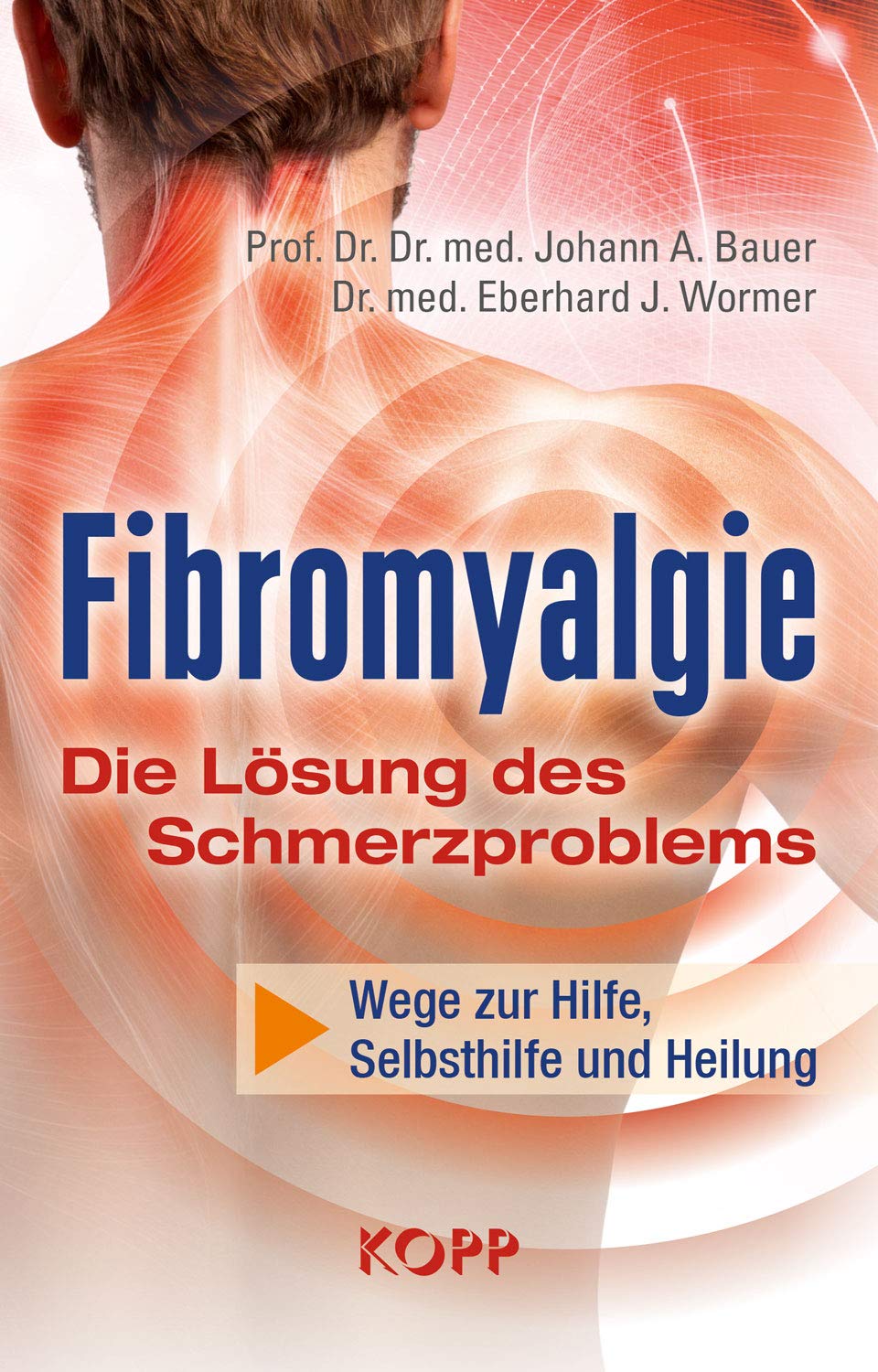 Fibromyalgie - Die Lösung des Schmerzproblems Health, Nutrition & Fitness