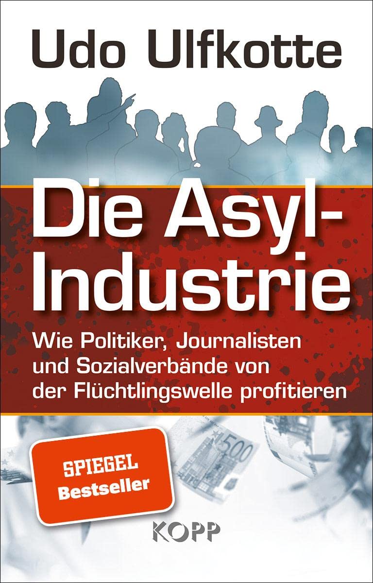 Die Asyl-Industrie/Sonderausgabe Politics & History
