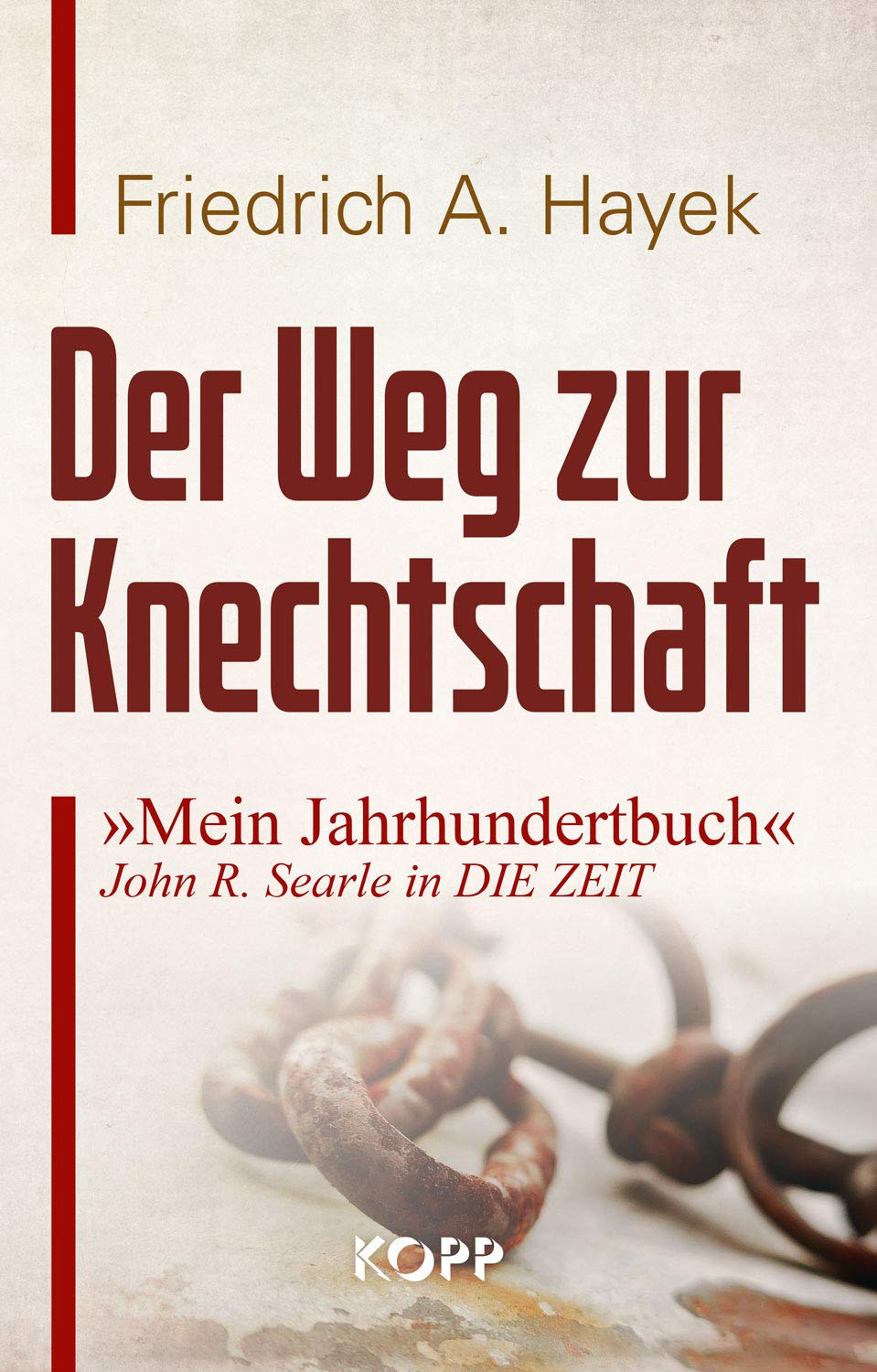 Der Weg zur Knechtschaft Politics & History