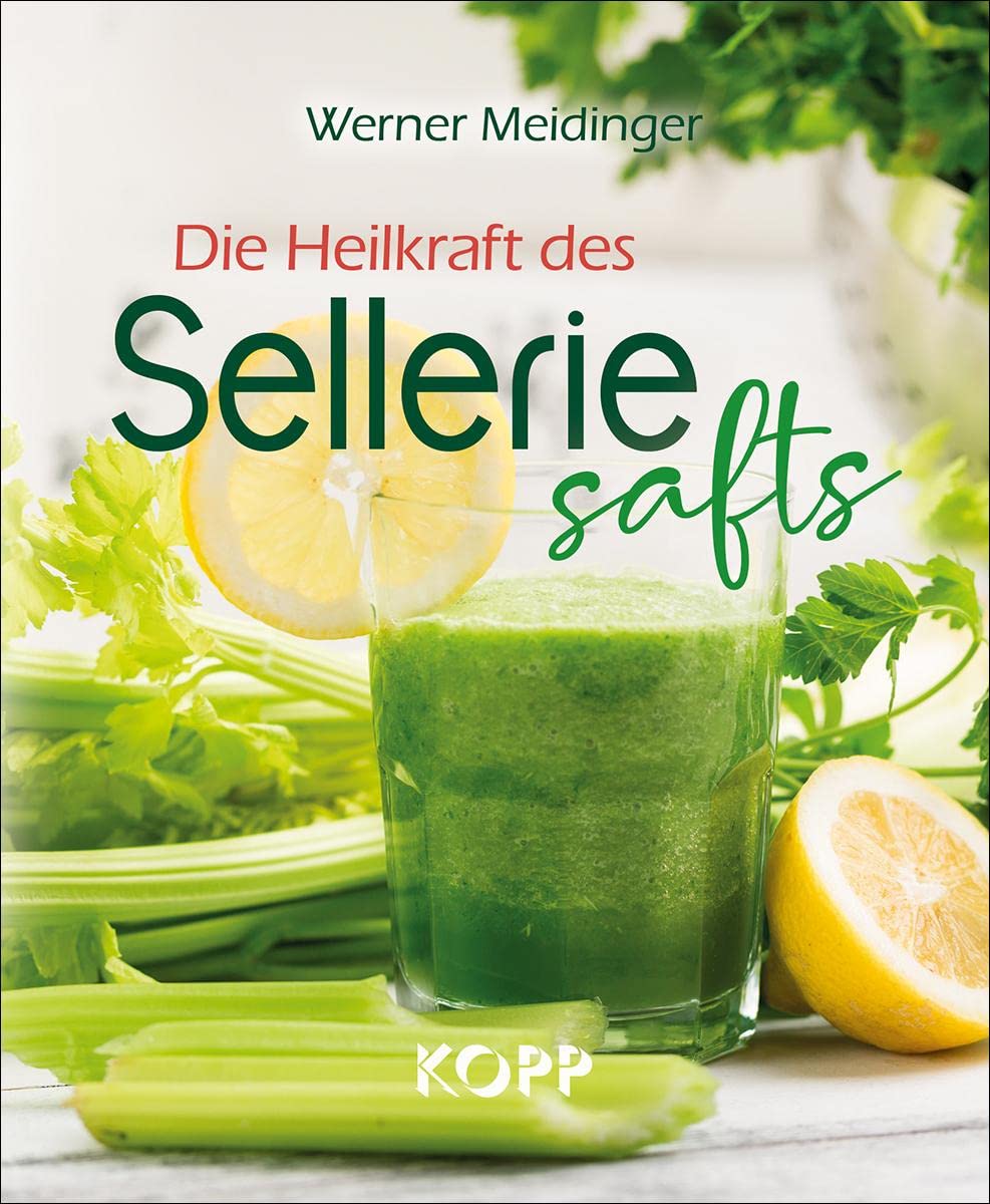 Die Heilkraft des Selleriesafts Health, Nutrition & Fitness