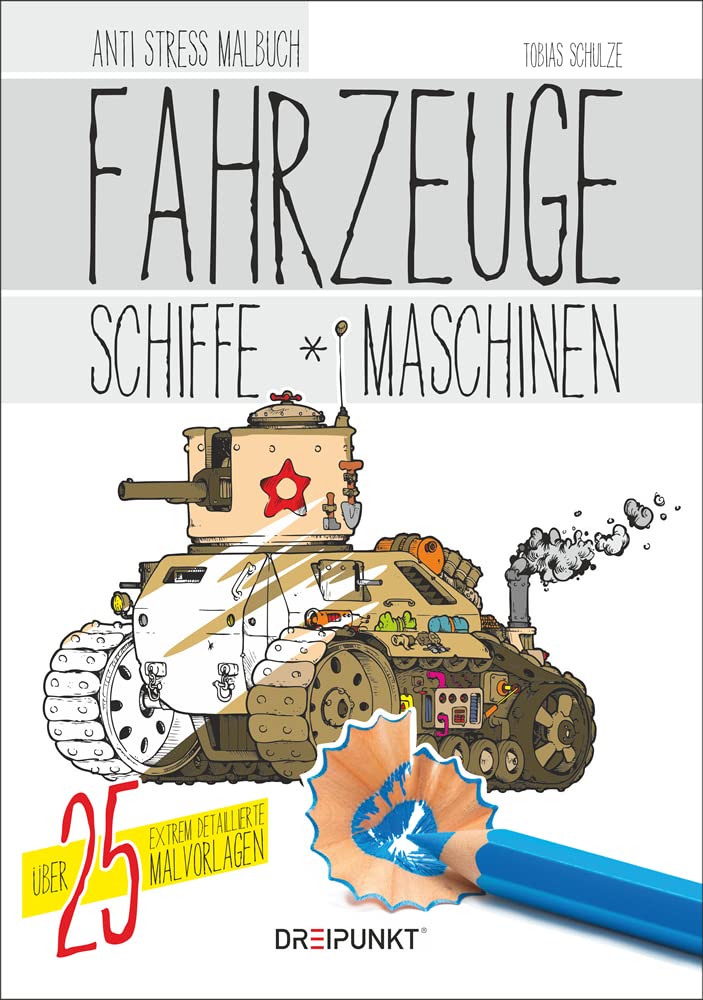 Fahrzeuge, Schiffe und Maschinen: Anti-Stress-Malbuch mit über 25 detailreichen Motiven. Hobbies & Crafts