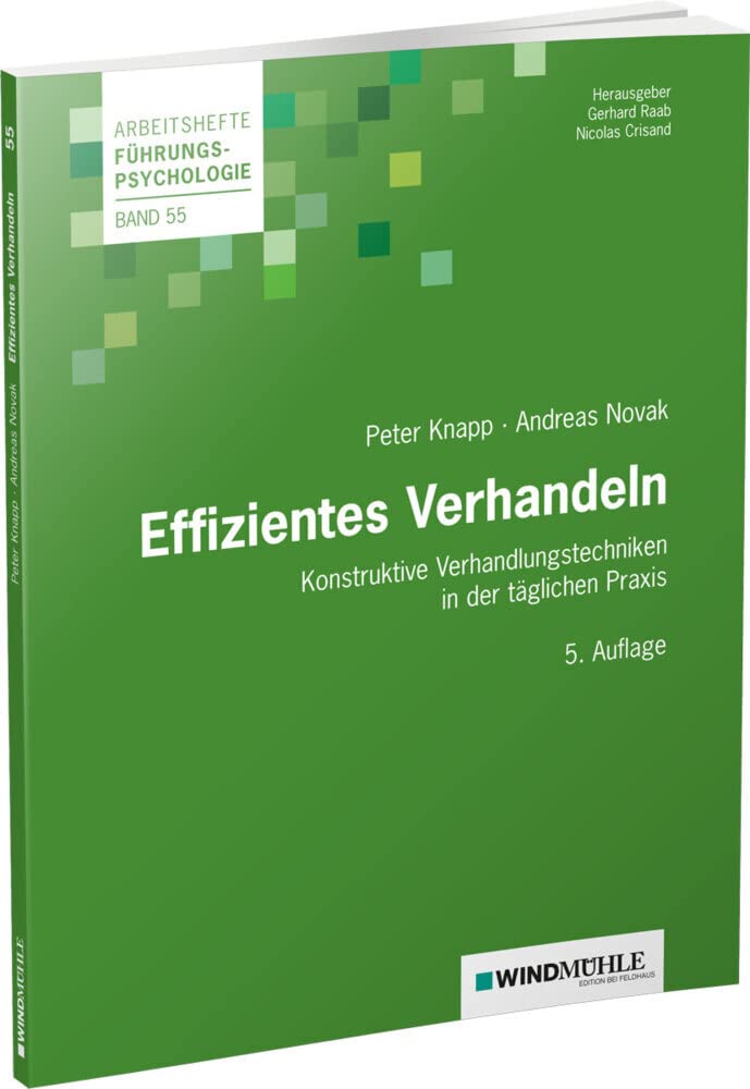 Effizientes Verhandeln: Konstruktive Verhandlunsgtechniken in der täglichen Praxis (Arbeitshefte Führungspsychologie) Law