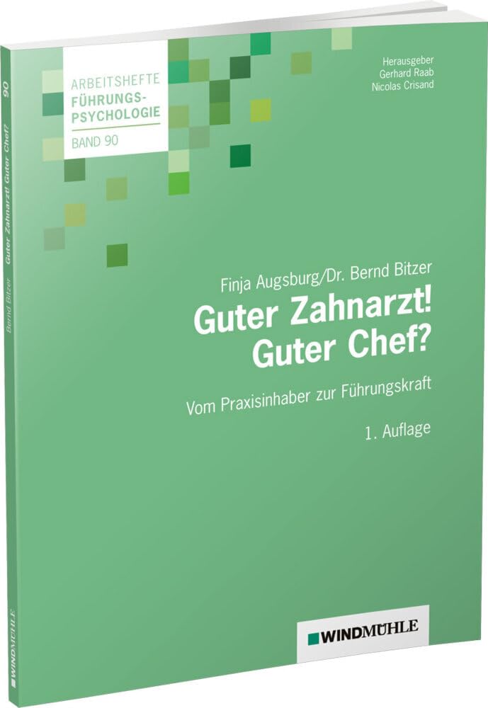 Guter Zahnarzt! Guter Chef?: Erfolgreiche Mitarbeiterführung in Zahnarztpraxen (Arbeitshefte Führungspsychologie) Law