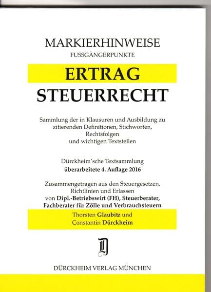 ERTRAGSTEUERRECHT Markierhinweise/Fußgängerpunkte für das Steuerberaterexamen Nr. 968 (2016/2017): Dürckheim'sche Markierhinweise: Markieren Sie mit ... in den Klausuren mit. Rechstand: Feb 2015 Law