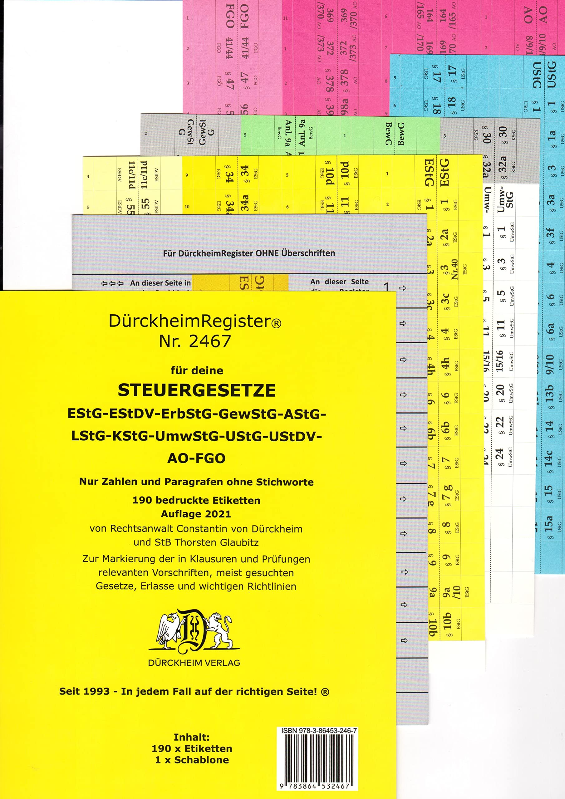DürckheimRegister STEUERGESETZE, Gesetze und §§ ohne Stichworte: 224 Registeretiketten (sog. Griffregister) STEUERGESETZE AO, FGO, EStG, KStG, UStG, ... • In jedem Fall auf der richtigen Seite Law