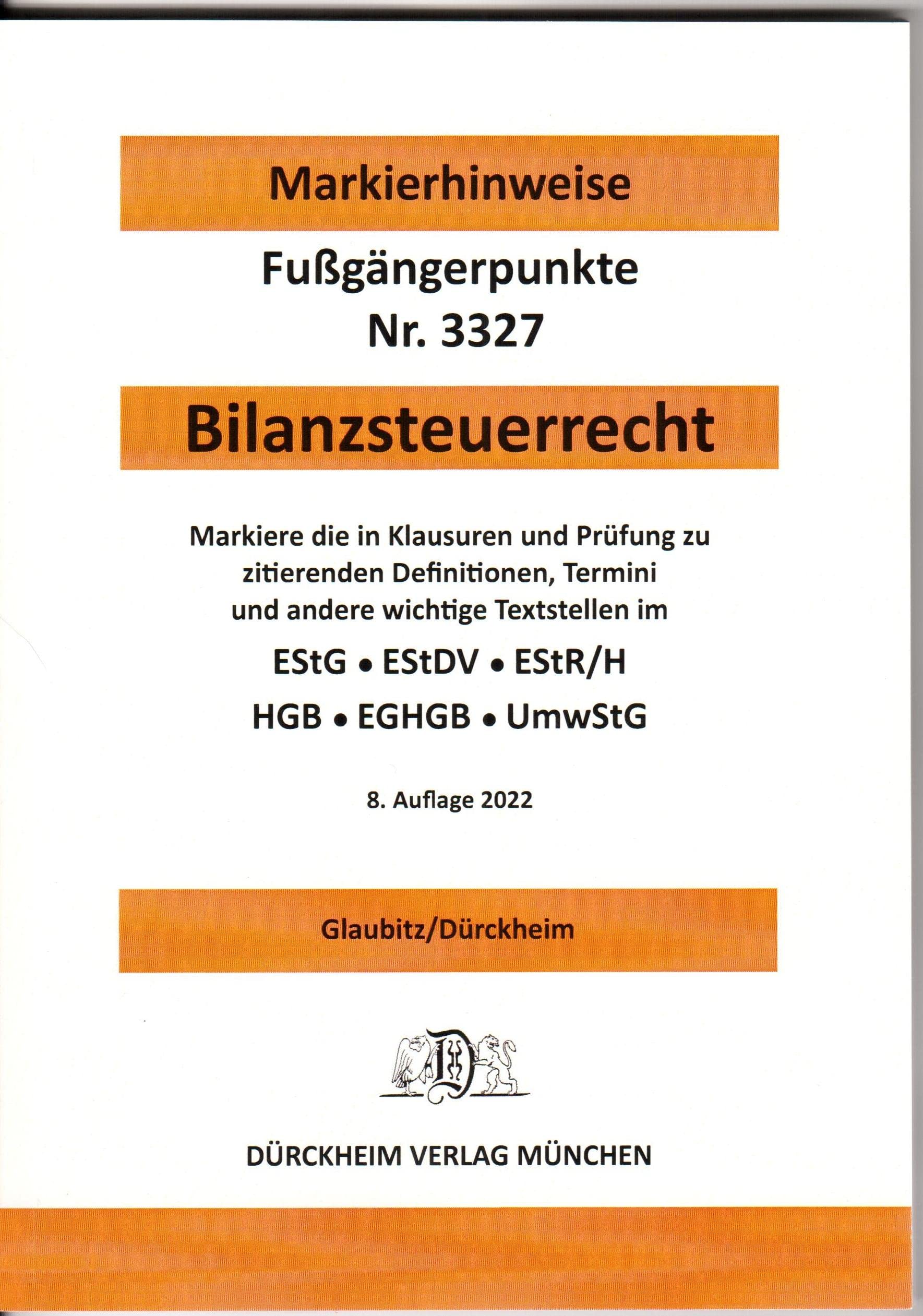 BILANZSTEUERRECHT  Dürckheim-Markierhinweise/Fußgängerpunkte 3327  für das Steuerberaterexamen: Dürckheim'sche Markierhinweise Law