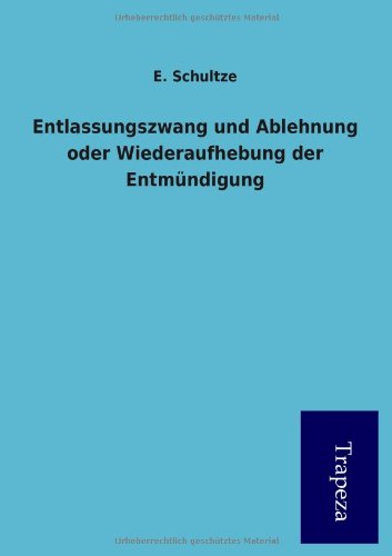 Entlassungszwang Und Ablehnung Oder Wiederaufhebung Der Entm Ndigung Law