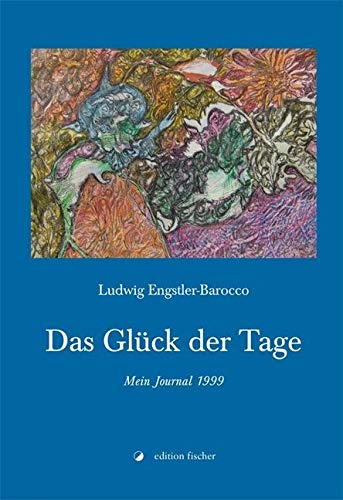 Das Glück der Tage: Mein Journal 1999 Classics