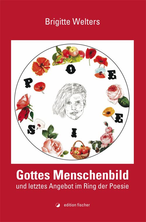 Gottes Menschenbild und letztes Angebot im Ring der Poesie book