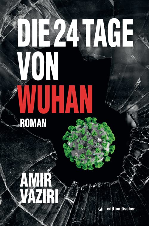 Die 24 Tage von Wuhan: Roman Contemporary literature