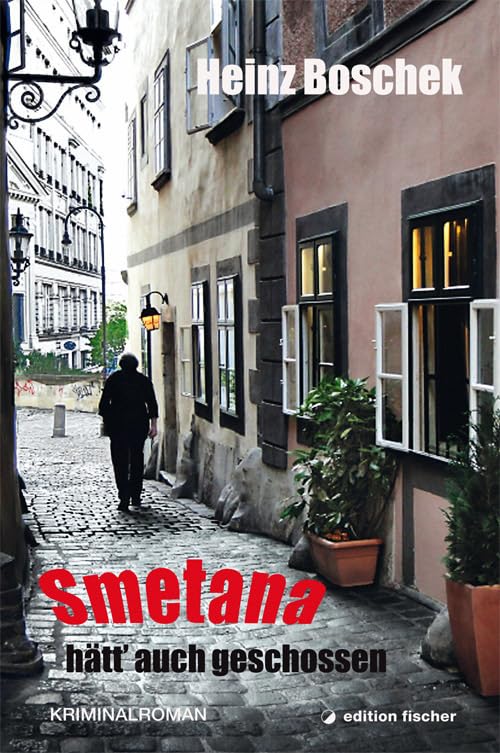 Smetana hätt' auch geschossen: Kriminalroman Contemporary literature