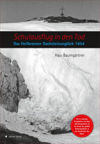 Schulausflug in den Tod: Das Heilbronner Dachsteinunglück 1954 Books
