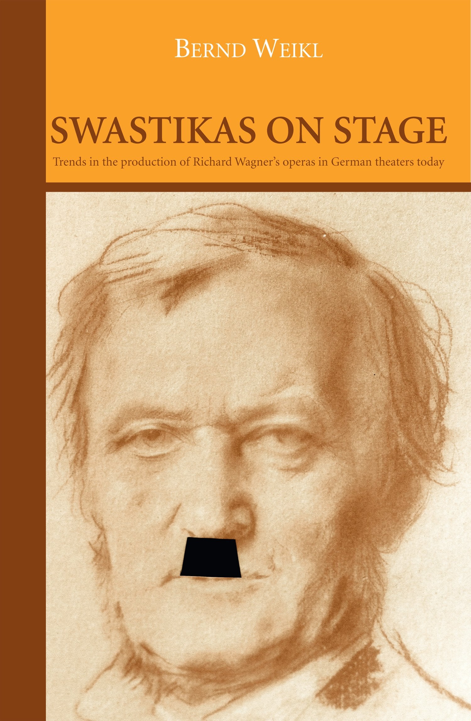 Swastikas on Stage: Trends in the production of Richard Wagner's operas in German theaters today Arts & Music